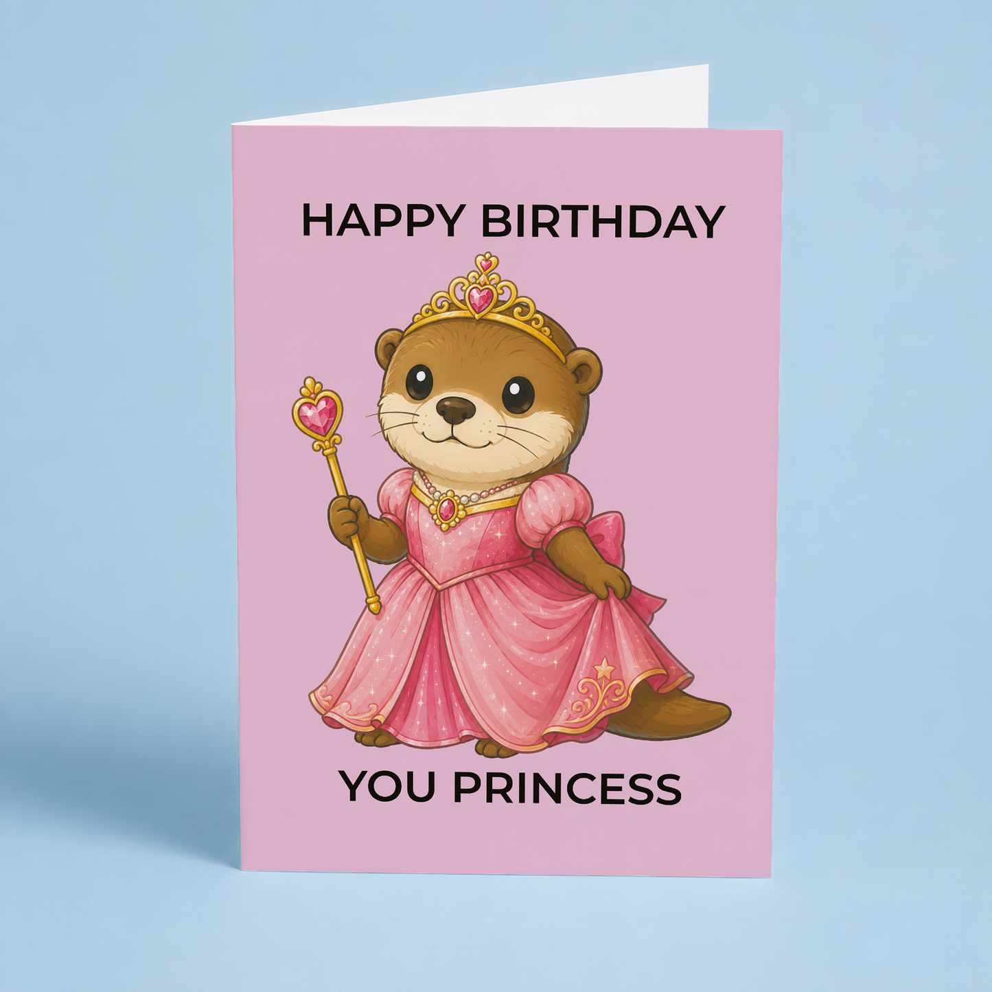 Happy birthday you princess (Otter) - Greeting Card