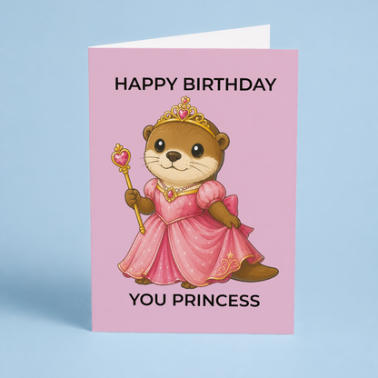 Happy birthday you princess (Otter) - Greeting Card