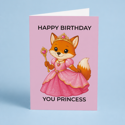 Happy birthday you princess (Fox) - Greeting Card