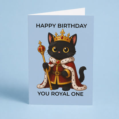 Happy birthday you royal one (Cat) - Greeting Card