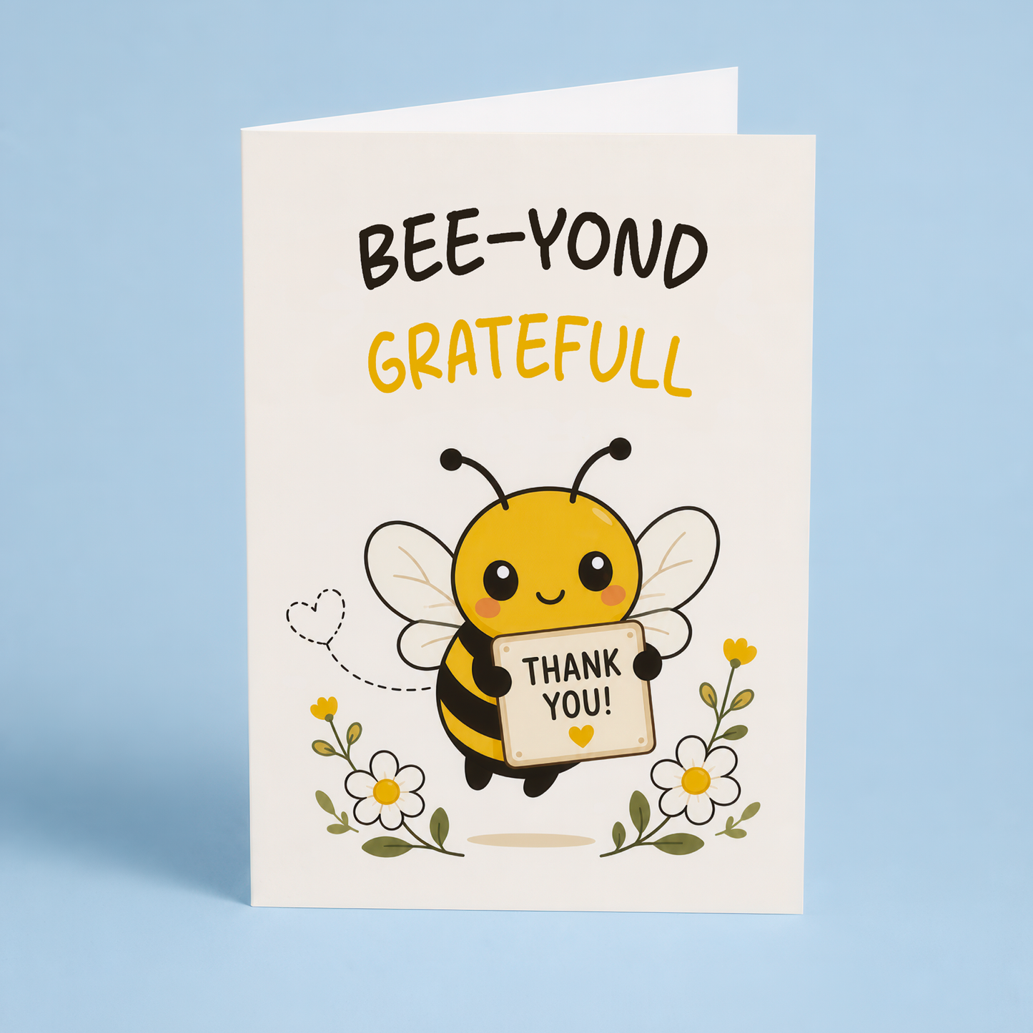 Bee-yond Grateful. - Greeting Card