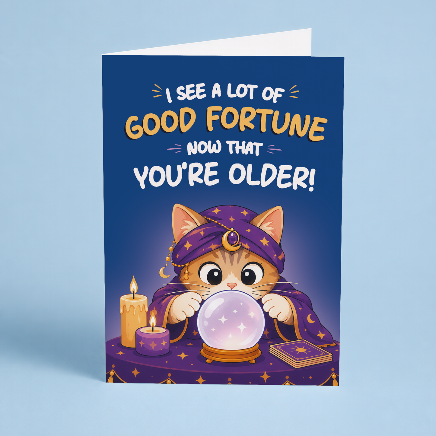 I see a lot of good fortune now that you're older  - Greeting Card