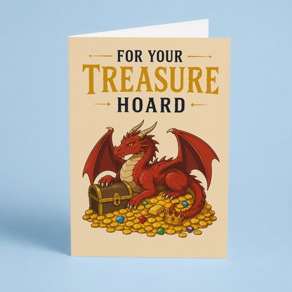 For your treasure hoard - Greeting Card