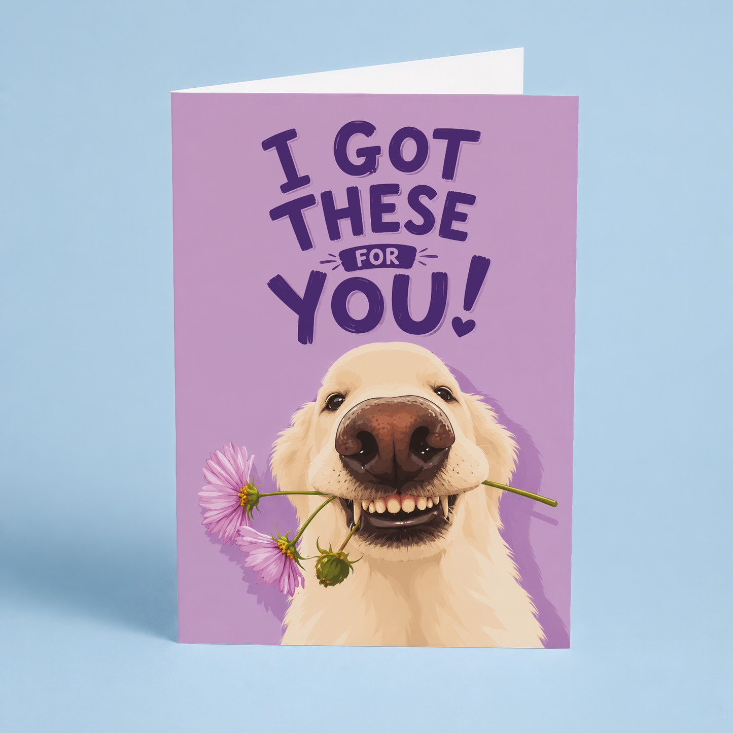 I got these for you! - Greeting Card
