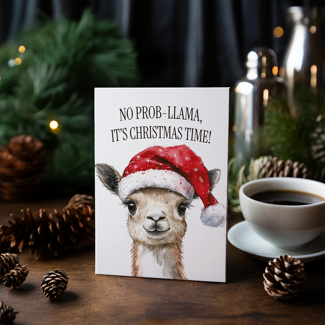 No prob-llama, it’s Christmas time! - Greeting Card