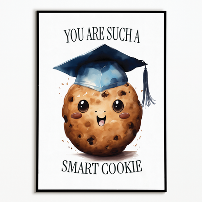 You are such a smart cookie - Art Print