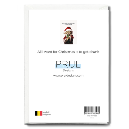 All i want for Christmas is to get drunk - Greeting Card