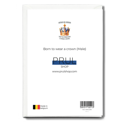 Born to wear a crown (Male) - Greeting Card