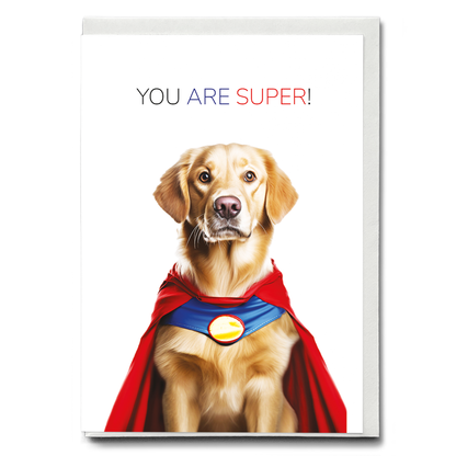 You are super! (Dog) - Greeting Card