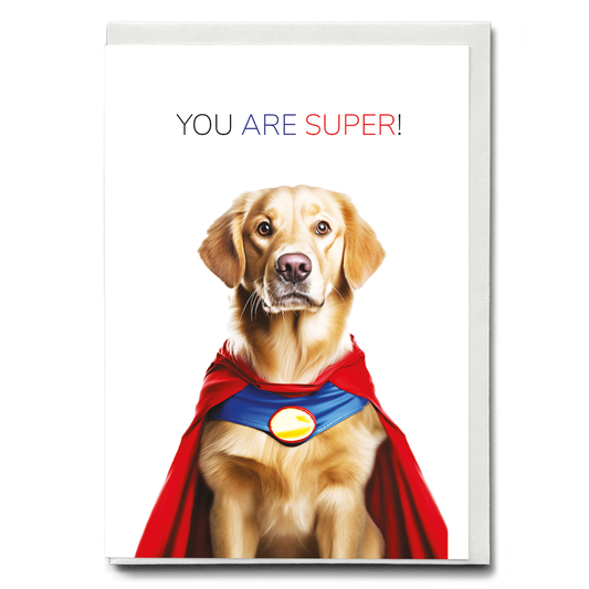 You are super! (Dog) - Greeting Card