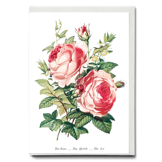 The Rose, the Myrtle and the Ivy - Wenskaart