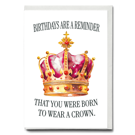 Born to wear a crown (Female) - Greeting Card