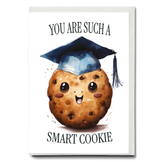 You are such a smart cookie - Greeting Card