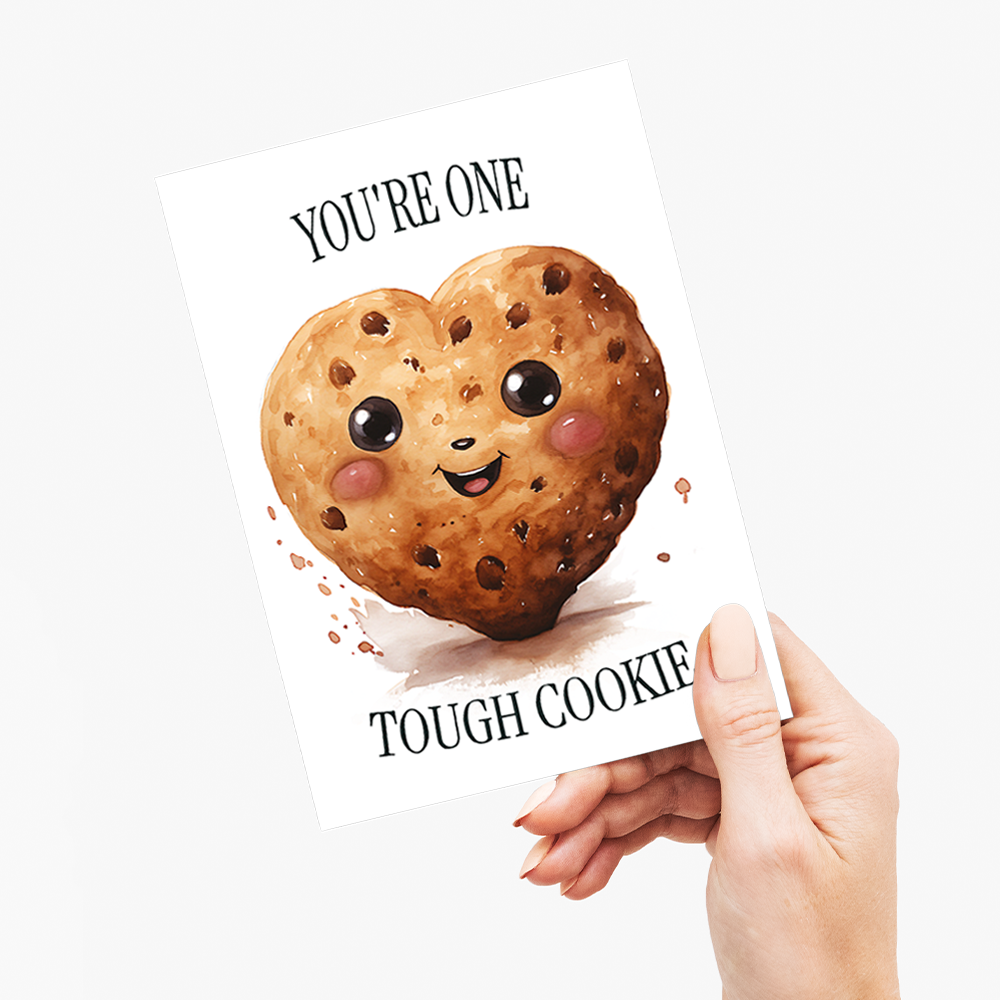 You're one tough cookie - Greeting Card