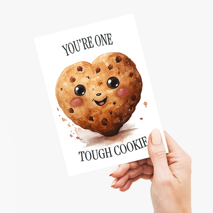 You're one tough cookie - Greeting Card